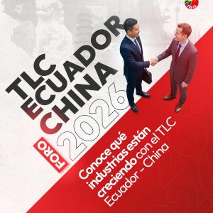 TLC Ecuador - China 2026: Conoce qué industrias están creciendo con el TLC Ecuador China
