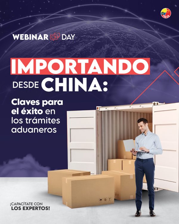 Webinar day: Importando desde China: claves para el éxito en los trámites aduaneros.