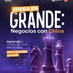 China Business Tour – Juega en Grande: Negocios con China