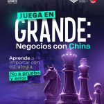 China Business Tour – Juega en Grande: Negocios con China Quito