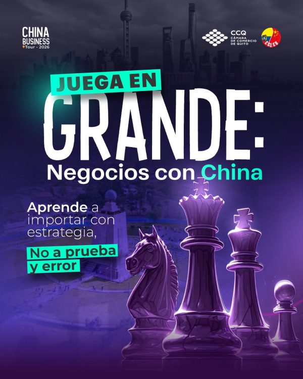 China Business Tour - Juega en Grande: Negocios con China Quito