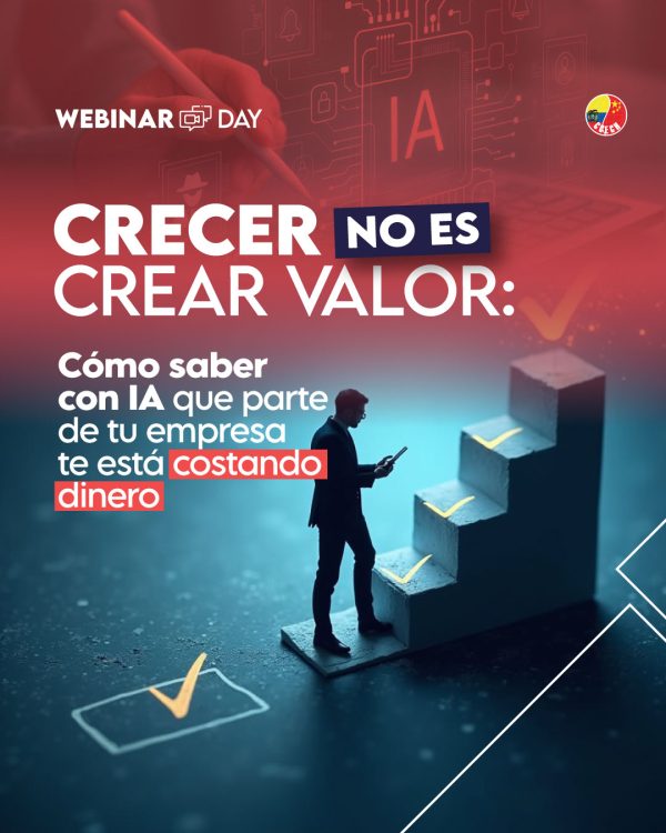 Webinar day: TU EMPRESA PUEDE VENDER MÁS Y, AÚN ASÍ, ESTAR DESTRUYENDO VALOR.