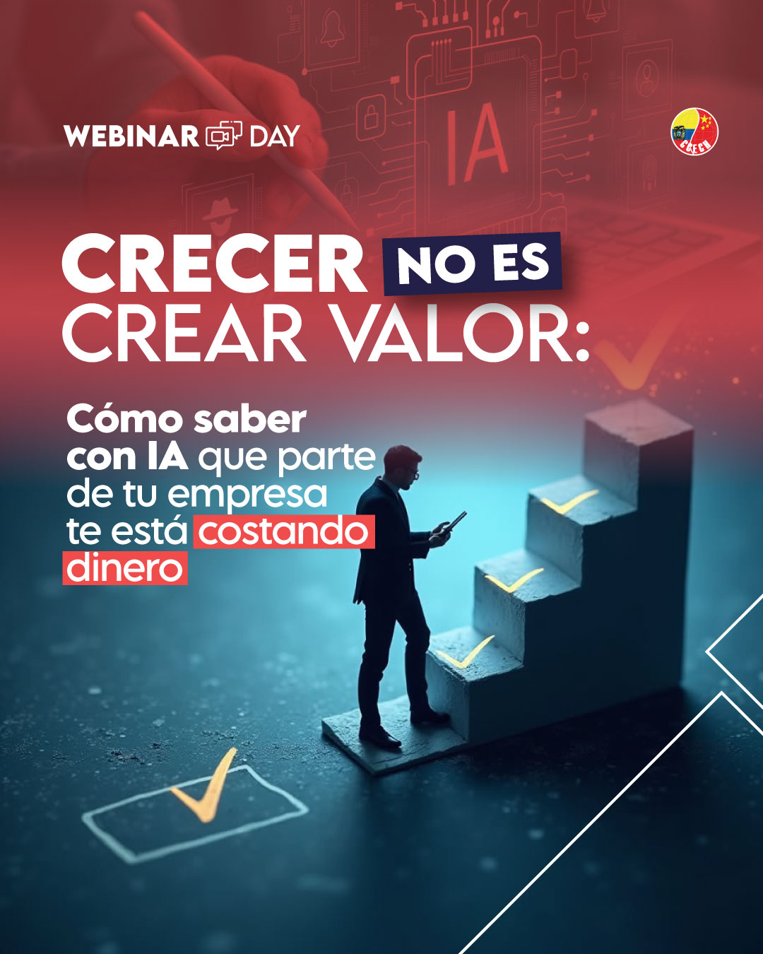 Webinar day: TU EMPRESA PUEDE VENDER MÁS Y, AÚN ASÍ, ESTAR DESTRUYENDO VALOR.